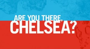 Are You There, Chelsea?